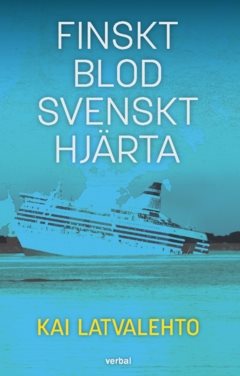 Finskt blod, svenskt hjärta