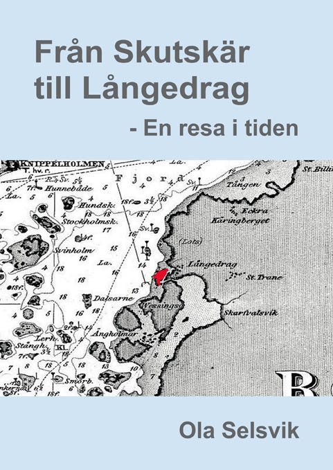 Från Skutskär till Långedrag : en resa i tiden