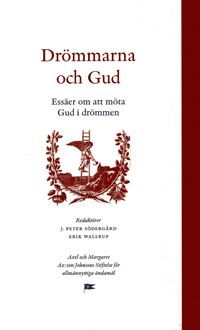 Drömmarna och Gud : essäer om att möta Gud i drömmen