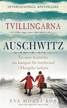 Tvillingarna i Auschwitz - den inspirerande och sanna historien om en liten flicka som överlever fasorna i doktor Mengeles helvete