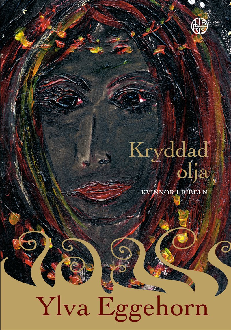 Kryddad olja : kvinnor i Bibeln