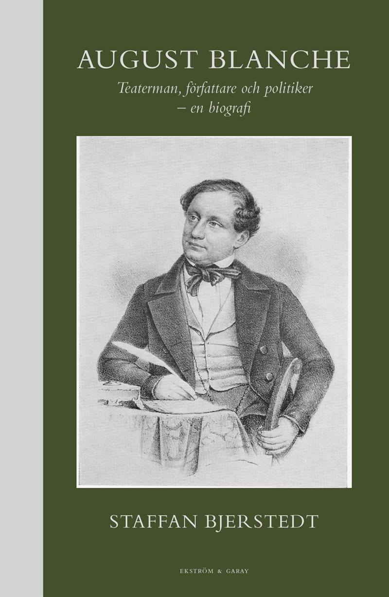August Blanche : teaterman, författare och politiker
