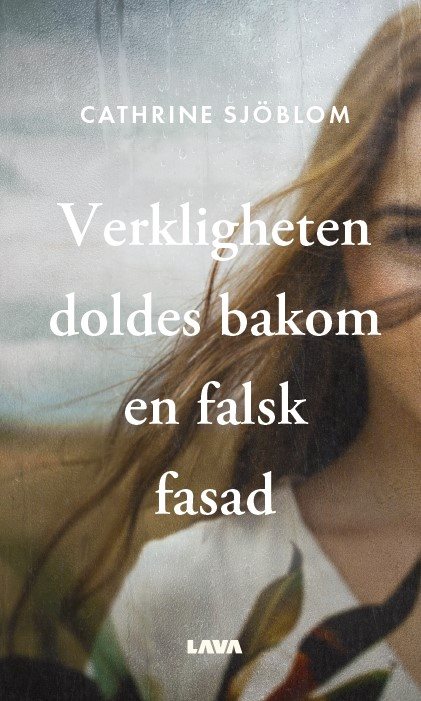 Verkligheten doldes bakom en falsk fasad