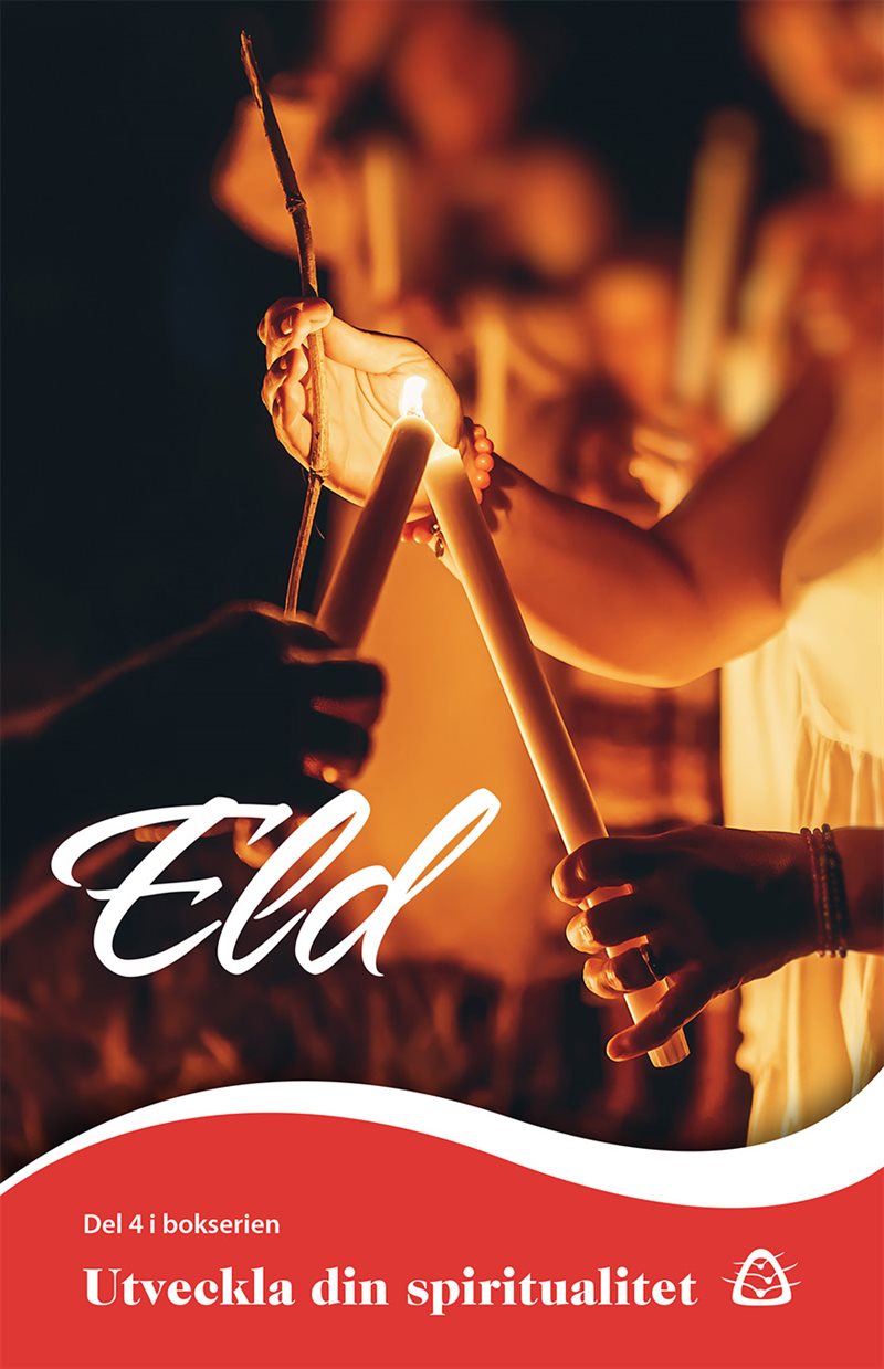 Utveckla din spiritualitet. Eld