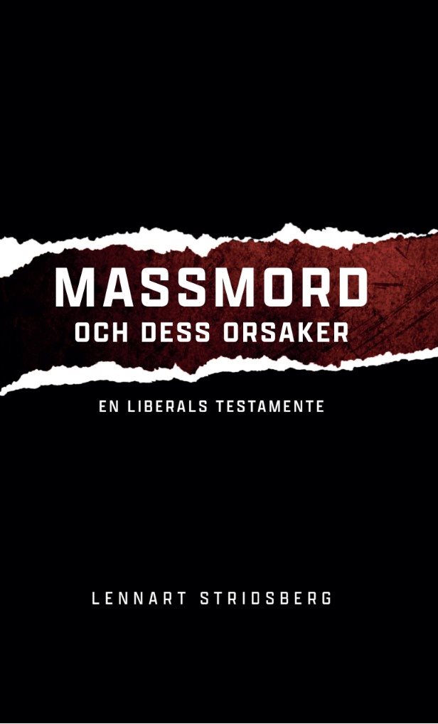 Massmord och dess orsaker - en liberals testamente 