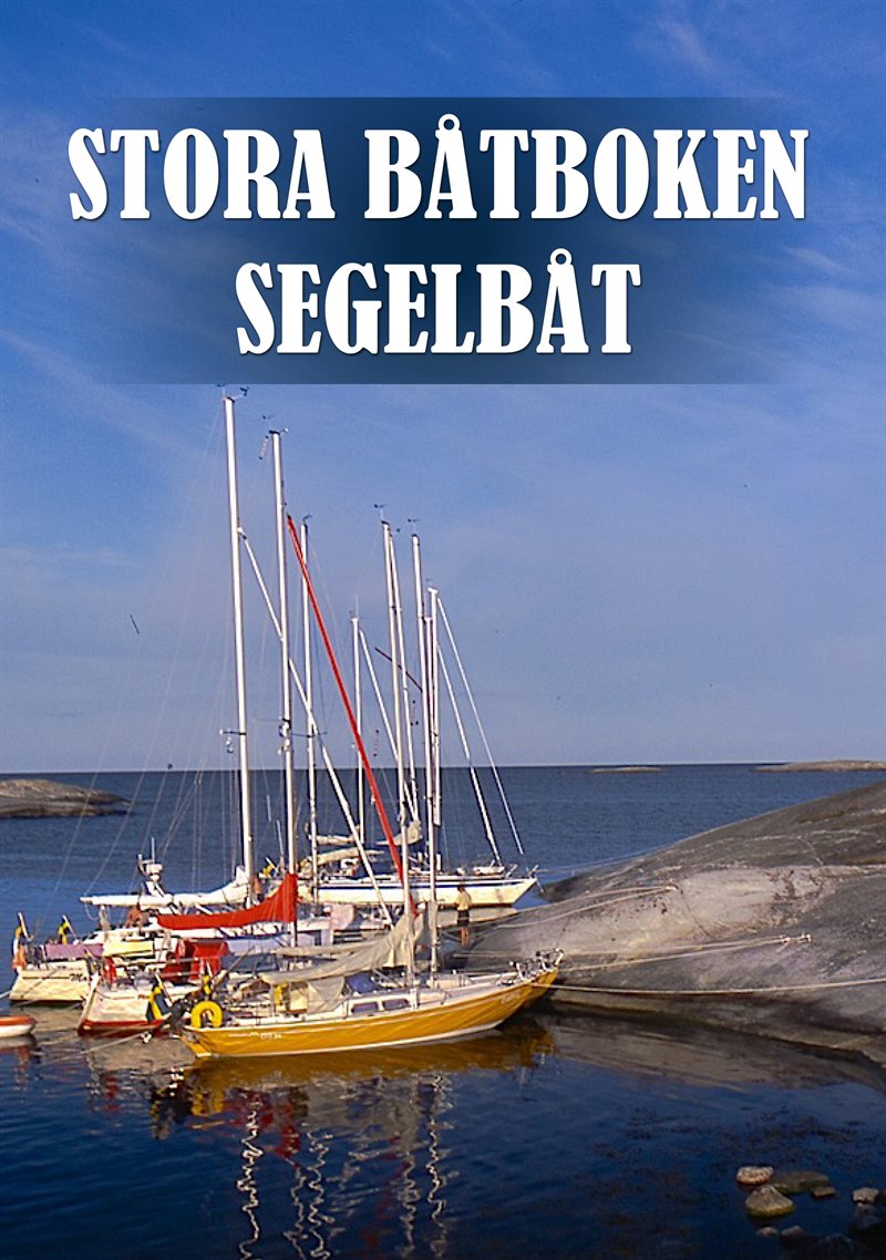 Stora båtboken : segelbåt