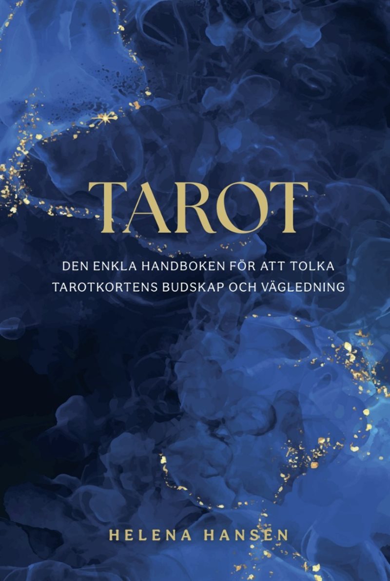 Tarot : den enkla handboken för att tolka tarotkortens budskap och vägledning