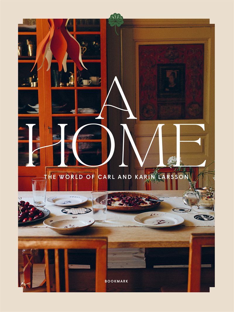 A home : the world of Carl and Karin Larsson