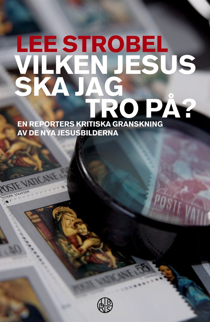 Vilken Jesus ska jag tro på? : en reporters kritiska granskning av de nya jesusbilderna