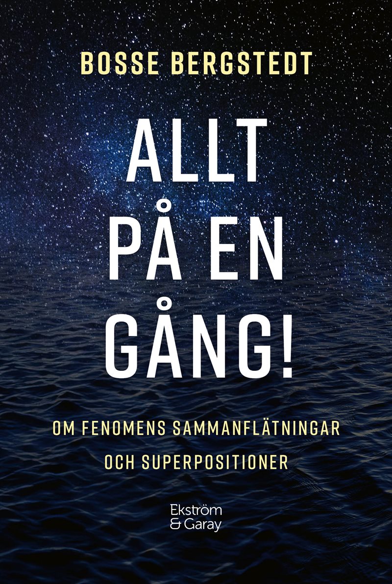 Allt på en gång! : om fenomens sammanflätningar och superpositioner