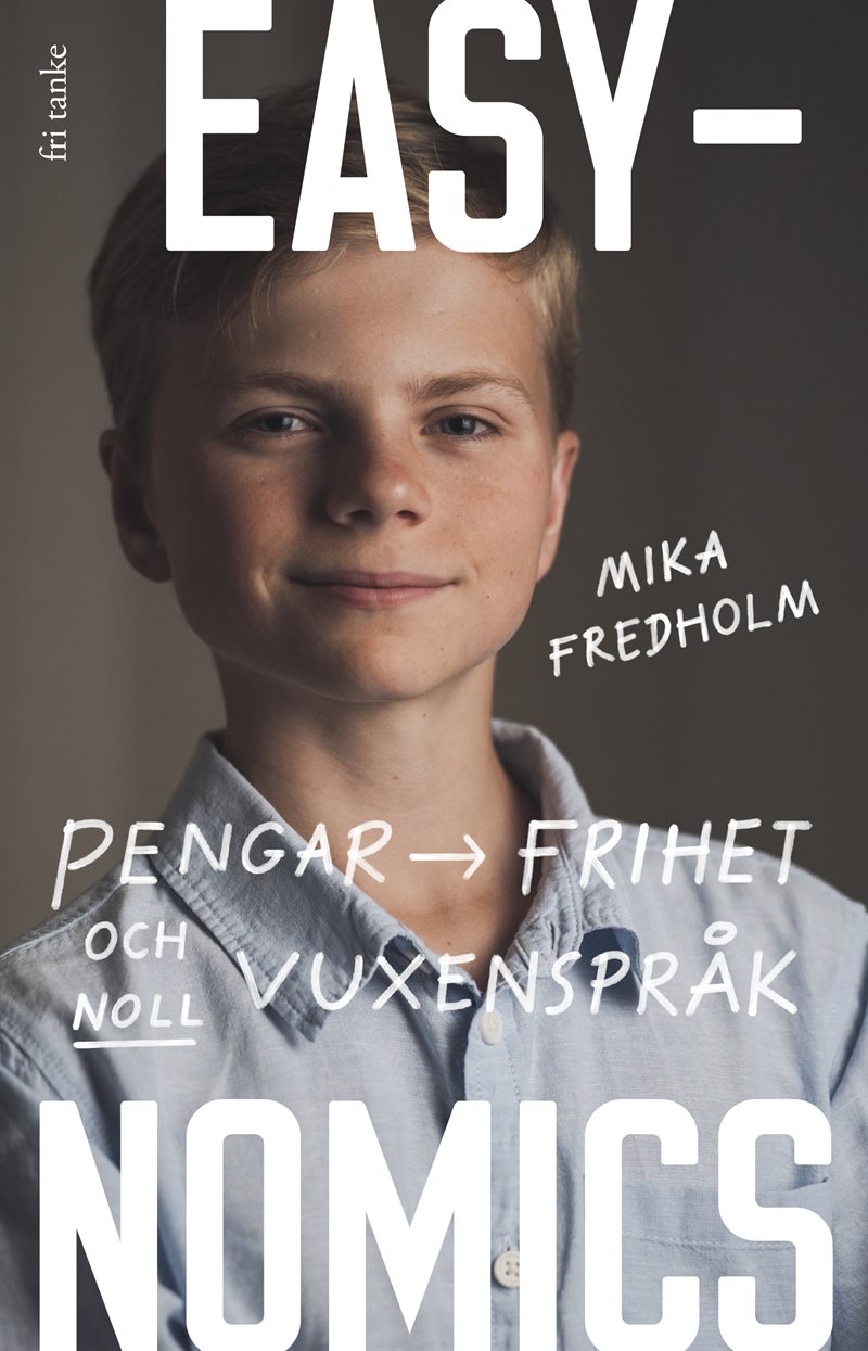 Easynomics: Pengar, frihet och noll vuxenspråk