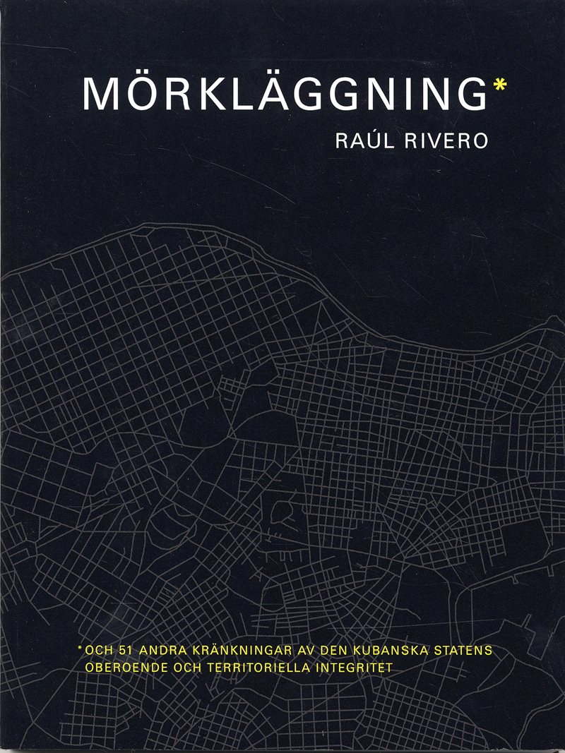 Mörkläggning : och 51 andra kränkningar av den kubanska statens oberoende