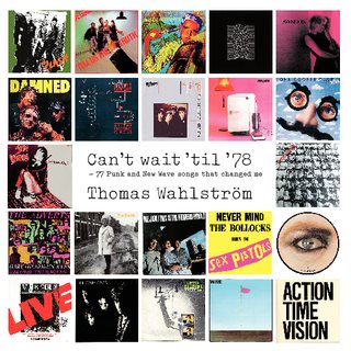 Can’t wait ’til ’78 : 77 Punk and New Wave songs that changed me