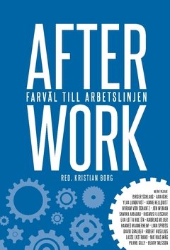 After work : farväl till arbetslinjen