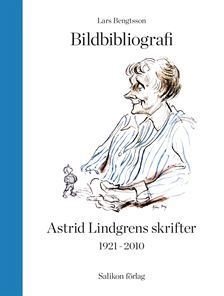 Bildbibliografi över Astrid Lindgrens skrifter 1921-2010