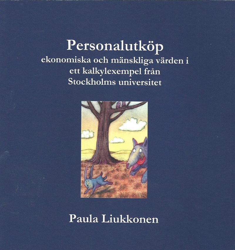 Personalutköp - ekonomiska och mänskliga värden i ett kalkylexempel från Stockholms universitet