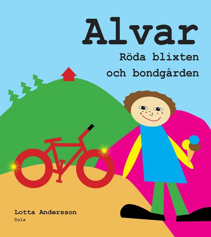 Alvar, Röda blixten och bondgården