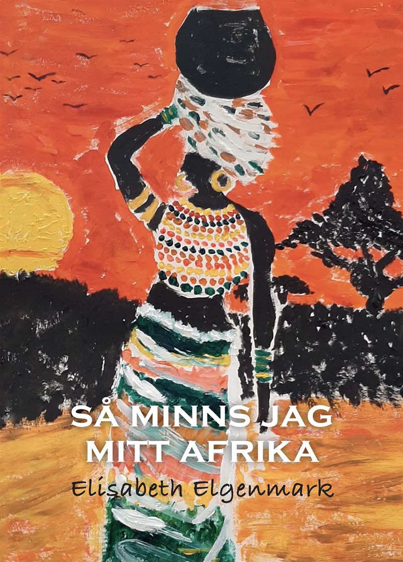 Så minns jag mitt Afrika