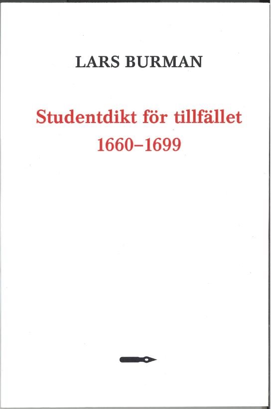 Studentdikt för tillfället 1660–1699: Kvantitativa undersökningar av tryckta tillfällesdikter av Värmlandsstudenter vid Uppsala universitet