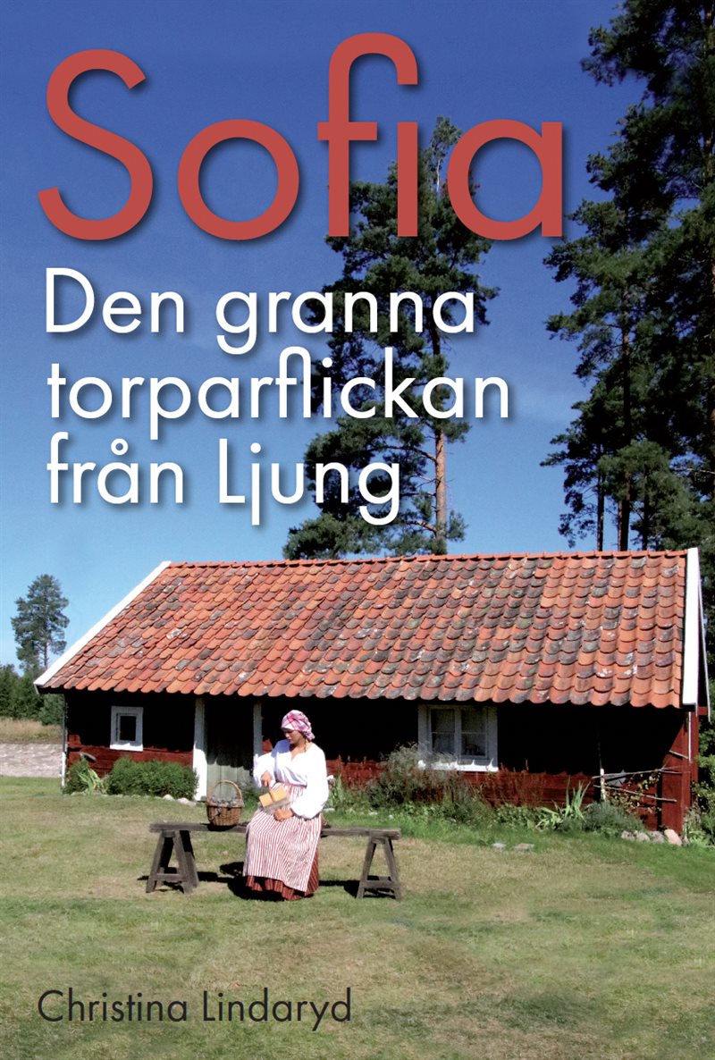 Sofia : den granna torparflickan från Ljung