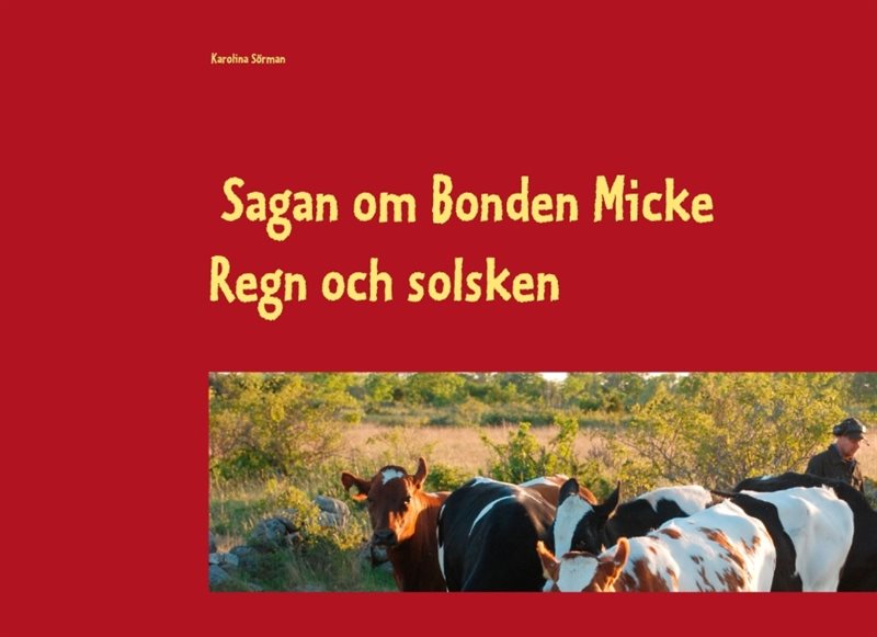 Sagan om Bonden Micke. Regn och solsken