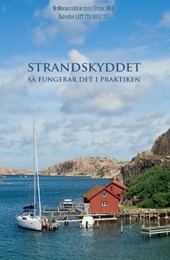 Strandskyddet : så fungerar det i praktiken