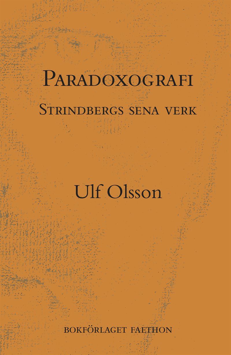 Paradoxografi : Strindbergs sena verk