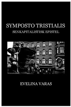 Symposto tristialis : senkapitalistisk epistel