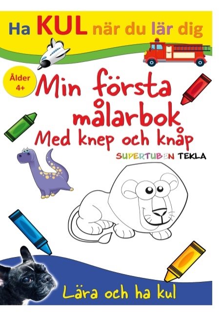 Min första målarbok med knep och knåp - med Supertuben Tekla