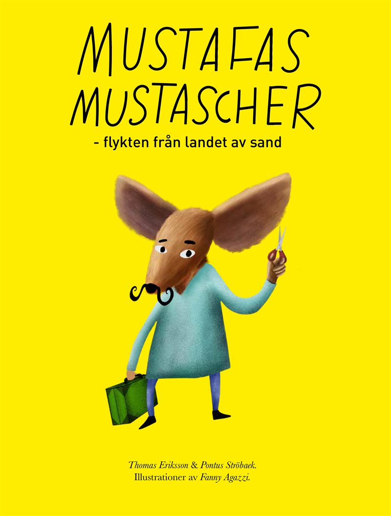 Mustafas mustascher : flykten från landet av sand