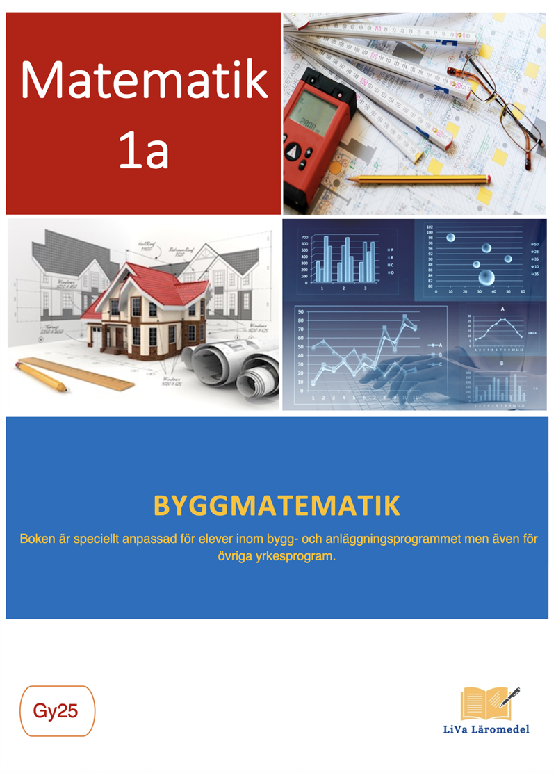BYGGMATEMATIK: Matematik 1a Gy25 