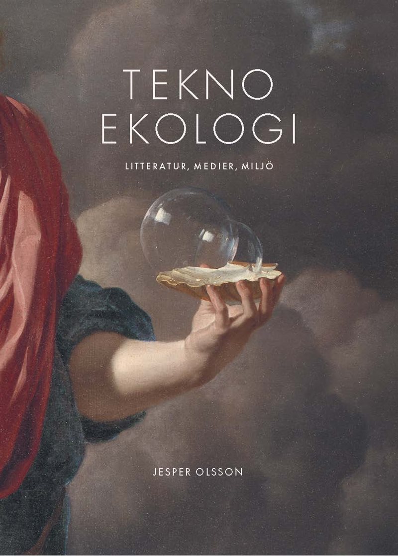 Teknoekologi : litteratur, medier, miljö 