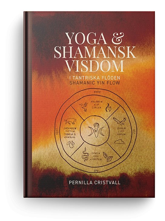 Yoga & Shamansk visdom i tantriska flöden : Shamanic Yin Flow