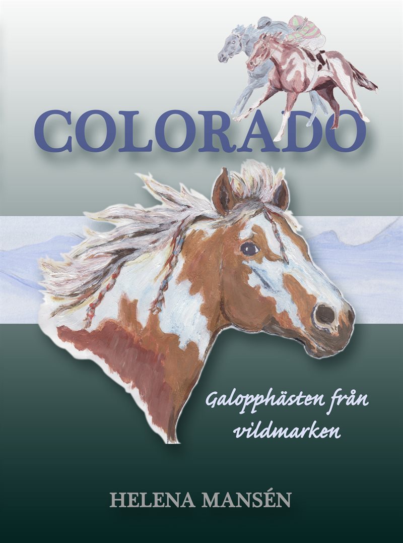 Colorado : galopphästen från vildmarken