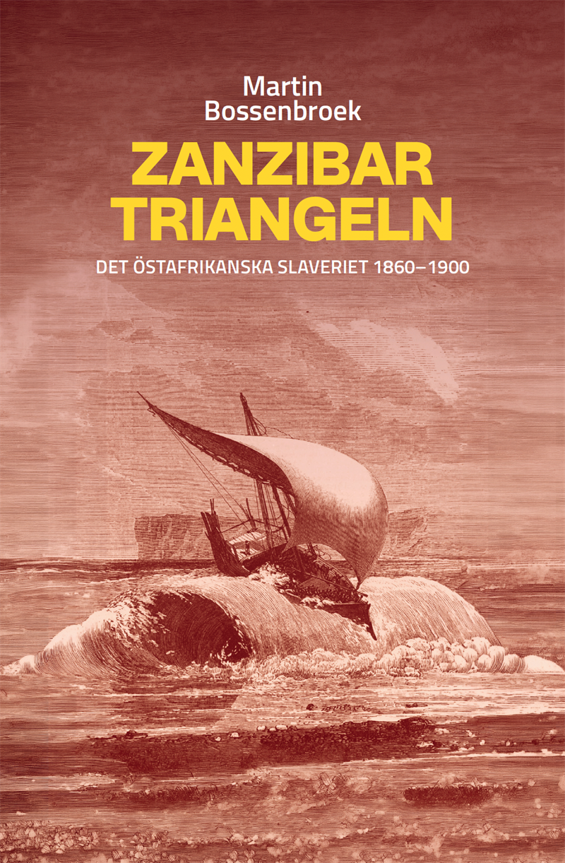 Zanzibartriangeln Det östafrikanska slaveriet 1860-1900