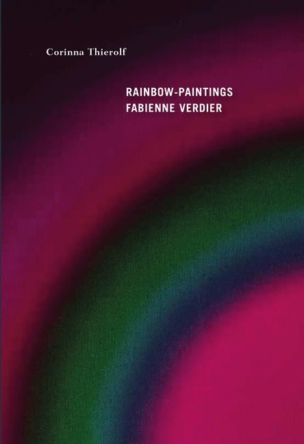 Rainbow-Paintings : Fabienne Verdier