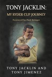 Tony Jacklin - My Ryder Cup Journey