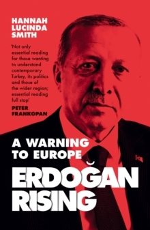 Erdogan Rising : The Battle for the Soul of Turkey