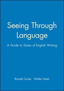 Seeing through language - a guide to styles of english writing