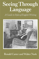 Seeing through language - a guide to styles of english writing