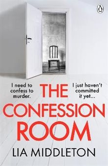 Confession Room - The jaw-dropping and twisty new thriller- If you have a s
