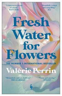 Book | Fresh Water for Flowers | Valérie Perrin
