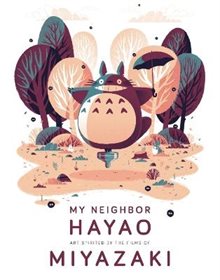 My Neighbor Hayao: Art Inspired by the Films of Miyazaki