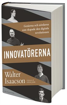 Innovatörerna : genierna och nördarna som skapade den digitala revolutionen