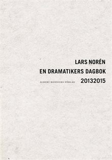 En dramatikers dagbok 2013-2015