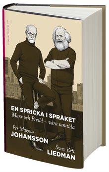 En spricka i språket : Marx och Freud - våra samtida