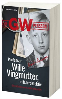 Professor Wille Vingmutter, mästerdetektiv : berättelsen om mitt yrkesliv