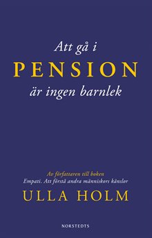 Att gå i pension är ingen barnlek