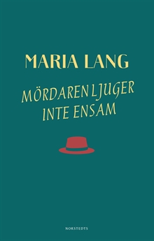 Mördaren ljuger inte ensam