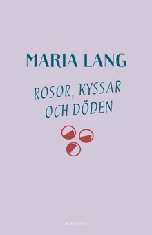 Rosor, kyssar och döden